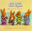 Dry Days, Wet Nights: A Concept Book - Maribeth Boelts