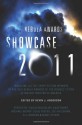 Nebula Awards Showcase 2011 - Kevin J. Anderson, Saladin Ahmed, Michael Bishop, Richard Bowes, Ted Kosmatka, Rachel Swirsky, Eugie Foster, Joe Haldeman, Kage Baker, Amal El-Mohtar, Geoffrey A. Landis, Michael A. Burstein, N.K. Jemisin, James Patrick Kelly, Will McIntosh, Kij Johnson, Joe R. Lansdale, 