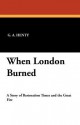 When London Burned - G.A. Henty