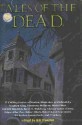 Tales of the Dead - Robert Louis Stevenson, L. Sprague de Camp, Barry N. Malzberg, Tennessee Williams, John Russell, Edward D. Hoch, Joe R. Lansdale, Robert Bloch, E.F. Benson, Théophile Gautier, Bill Pronzini, Chelsea Quinn Yarbro, Charles L. Grant, Fredric Brown, Cornell Woolrich, Henry 