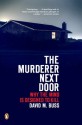 The Murderer Next Door: Why the Mind Is Designed to Kill - David M. Buss