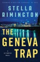 The Geneva Trap: A Liz Carlyle novel - Stella Rimington