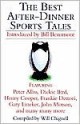 The Best After-Dinner Sports Tales - Will Chignell, Peter Alliss, Dickie Bird, Henry Cooper, Frankie Dettori, Jonathan Edwards, John Motson