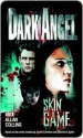 Dark Angel: Skin Game - Max Allan Collins