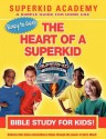 Ska Home Bible Study for Kids - The Heart of a Superkid - Kellie Swisher-Copeland, Dana Johnson, Linda Johnson