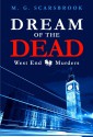 Dream of the Dead (West End Murders) - M. G. Scarsbrook