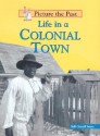 Life in a Colonial Town (Picture the Past) - Sally Senzell Isaacs