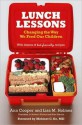 Lunch Lessons: Changing the Way America Feeds Its Child - Ann Cooper, Lisa M. Holmes, Lisa Holmes