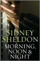 Morning, Noon & Night - Sidney Sheldon