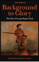 Background to Glory - John Bakeless, James P. Ronda