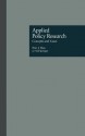 Applied Policy Research: Concepts & Cases (Garland Reference Library of Social Science) - Peter J. Haas