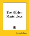 The Hidden Masterpiece - Honoré de Balzac