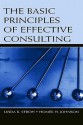 The Basic Principles of Effective Consulting - Linda K. Stroh