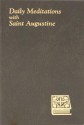 Daily Meditations With St. Augustine - John E. Rotelle, Augustine of Hippo