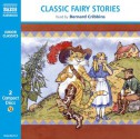 Classic Fairy Stories (Classic Literature With Classical Music. Junior Classics) - Traditional Tales, Bernard Cribbins