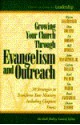 Growing Your Church Through Evangelism and Outreach: Library of Christian Leadership #3 (Library of Christian Leadership) - Marshall Shelley