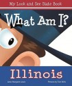 What Am I? Illinois - Anne Margaret Lewis, Tom Mills