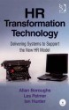 HR Transformation Technology: Delivering Systems to Support the New HR Model - Allan Boroughs, Les Palmer, Ian Hunter