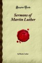 Sermons of Martin Luther: (Forgotten Books) - Martin Luther