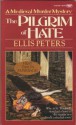 The Pilgrim of Hate (Chronicle of Brother Cadfael) - Ellis Peters