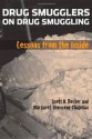 Drug Smugglers on Drug Smuggling: Lessons from the Inside - Scott H. Decker