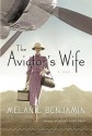 By Melanie Benjamin - The Aviator's Wife: A Novel (12/16/12) - Melanie Benjamin