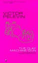 The Clay Machine Gun - Victor Pelevin