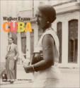 Cuba - Walker Evans, Andrei Codrescu, Judith Keller