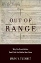 Out of Range: Why the Constitution Can't End the Battle over Guns (Inalienable Rights) - Mark V. Tushnet