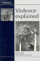 Violence Explained (Political Analyses) - John W. Burton