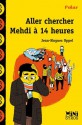 Aller chercher Mehdi à 14h (Mini Syros Polar) (French Edition) - Jean-Hugues Oppel, Benjamin Adam