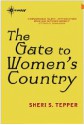 The Gate to Women's Country - Sheri S. Tepper