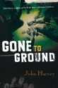 Gone to Ground - John Harvey