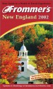 Frommer's New England 2002 - Wayne Curtis, Herbert Bailey Livesey, Marie Morris