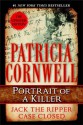 Portrait of a Killer: Jack the Ripper - Case Closed - Patricia Cornwell