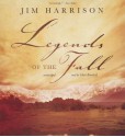 Legends of the Fall - Jim Harrison