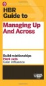 HBR Guide to Managing Up and Across - Harvard Business Review