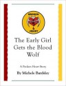 The Early Girl Gets the Blood Wolf (Broken Heart, #7.5) - Michele Bardsley