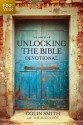 The One Year Unlocking the Bible Devotional - Colin Smith, Tim Augustyn