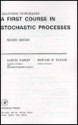 A First Course in Stochastic Processes - Samuel Karlin, Howard M. Taylor