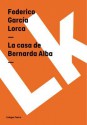 La Casa de Bernarda Alba - Federico García Lorca