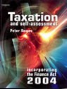 Taxation and Self Assessment: Incorporating the 2004 Finance ACT - Peter Rowes