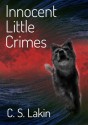 Innocent Little Crimes - C.S. Lakin