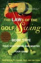 The LAWs of the Golf Swing: Body-Type Your Golf Swing and Master Your Game - Mike Adams, T.J. Tomasi