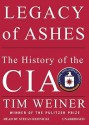 Legacy of Ashes: The History of the CIA - Tim Weiner