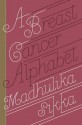 A Breast Cancer Alphabet - Madhulika Sikka