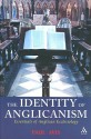 The Identity of Anglicanism: Essentials of Anglican Ecclesiology - Paul Avis