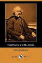 Hawthorne and His Circle (Dodo Press) - Julian Hawthorne