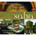 Saha: A Chef's Journey Through Lebanon and Syria - Greg Malouf, Lucy Malouf, Matt Harvey