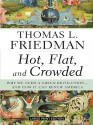 Hot, Flat, and Crowded: Why We Need a Green Revolution - And How It Can Renew America - Thomas L. Friedman